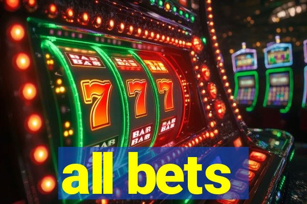 all bets